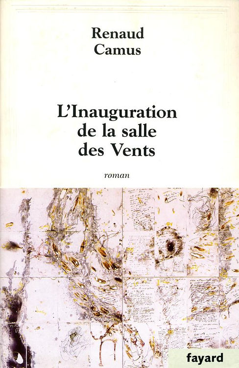 Renaud Camus - L'Inauguration de la salle des Vents